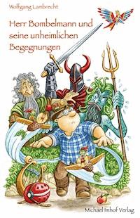 Herr Bombelmann und seine unheimlichen Begegnungen - Wolfgang Lambrecht - E-Book