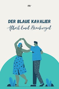 Der blaue Kavalier - Albert Emil Brachvogel - E-Book
