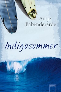 Indigosommer - Antje Babendererde - E-Book + Hörbuch