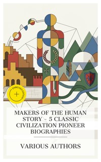 Makers of the Human Story - 5 Classic Civilization Pioneer Biographies - Flavius Josephus - E-Book