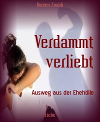 Verdammt verliebt - Doreen Znaidi - E-Book