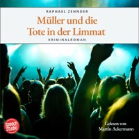 Müller und die Tote in der Limmat: Kriminalroman - Raphael Zehnder - Hörbuch