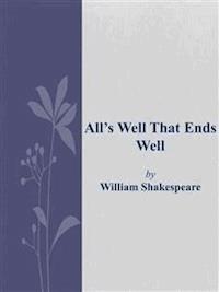 All's Well That Ends Well - William Shakespeare - E-Book