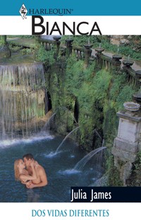 DOS VIDAS DIFERENTES - Julia James - E-Book