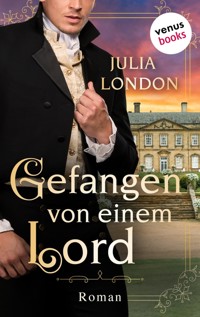 Gefangen von einem Lord: Regency Kisses - Band 2 - Julia London - E-Book