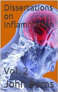 Dissertations on Inflammation, Vol. 2 - John Burns - E-Book
