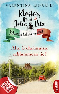 Kloster, Mord und Dolce Vita - Alte Geheimnisse schlummern tief - Valentina Morelli - E-Book