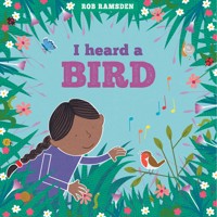 I Heard a Bird - In the Garden (Unabridged) - Rob Ramsden - Hörbuch