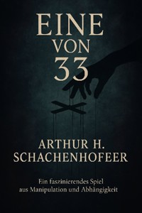 Eine von 33 - Arthur H. Schachenhofer - E-Book