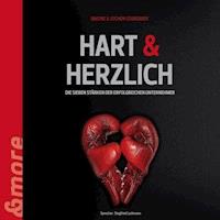 Hart & Herzlich (Die 7 Stärken der erfolgreichen Unternehmer) - Simone Stargardt - Hörbuch
