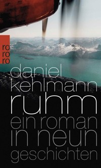 Ruhm - Daniel Kehlmann - E-Book
