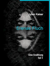 Erenas Fluch - Julien Kaiser - E-Book