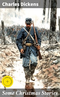 Some Christmas Stories - Charles Dickens. - E-Book