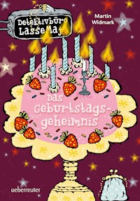Detektivbüro LasseMaja - Das Geburtstagsgeheimnis (Bd. 20) - Martin Widmark - E-Book
