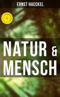 Natur & Mensch - Ernst Haeckel - E-Book