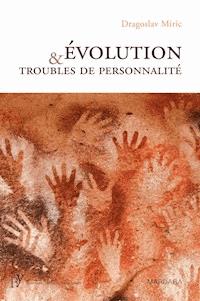 Évolution et troubles de personnalité - Dragoslav Miric - E-Book