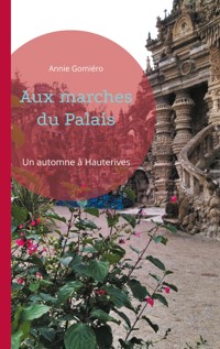 Aux marches du Palais - Annie Gomiero - E-Book