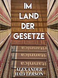 Im Land der Gesetze - Alexander Halverson - E-Book