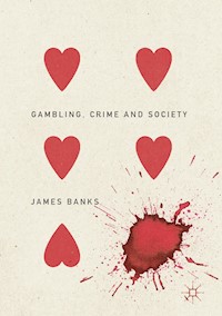 Gambling, Crime and Society - James Banks - E-Book