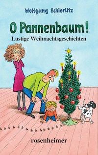 O Pannenbaum! - Wolfgang Schierlitz - E-Book