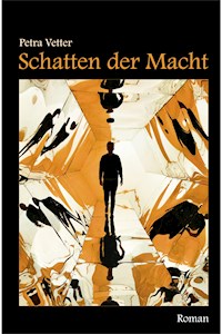 Schatten der Macht - Petra Vetter - E-Book