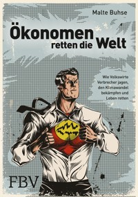 konomen retten die Welt - Malte Buhse - E-Book