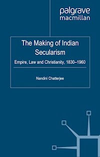 The Making of Indian Secularism - N. Chatterjee - E-Book