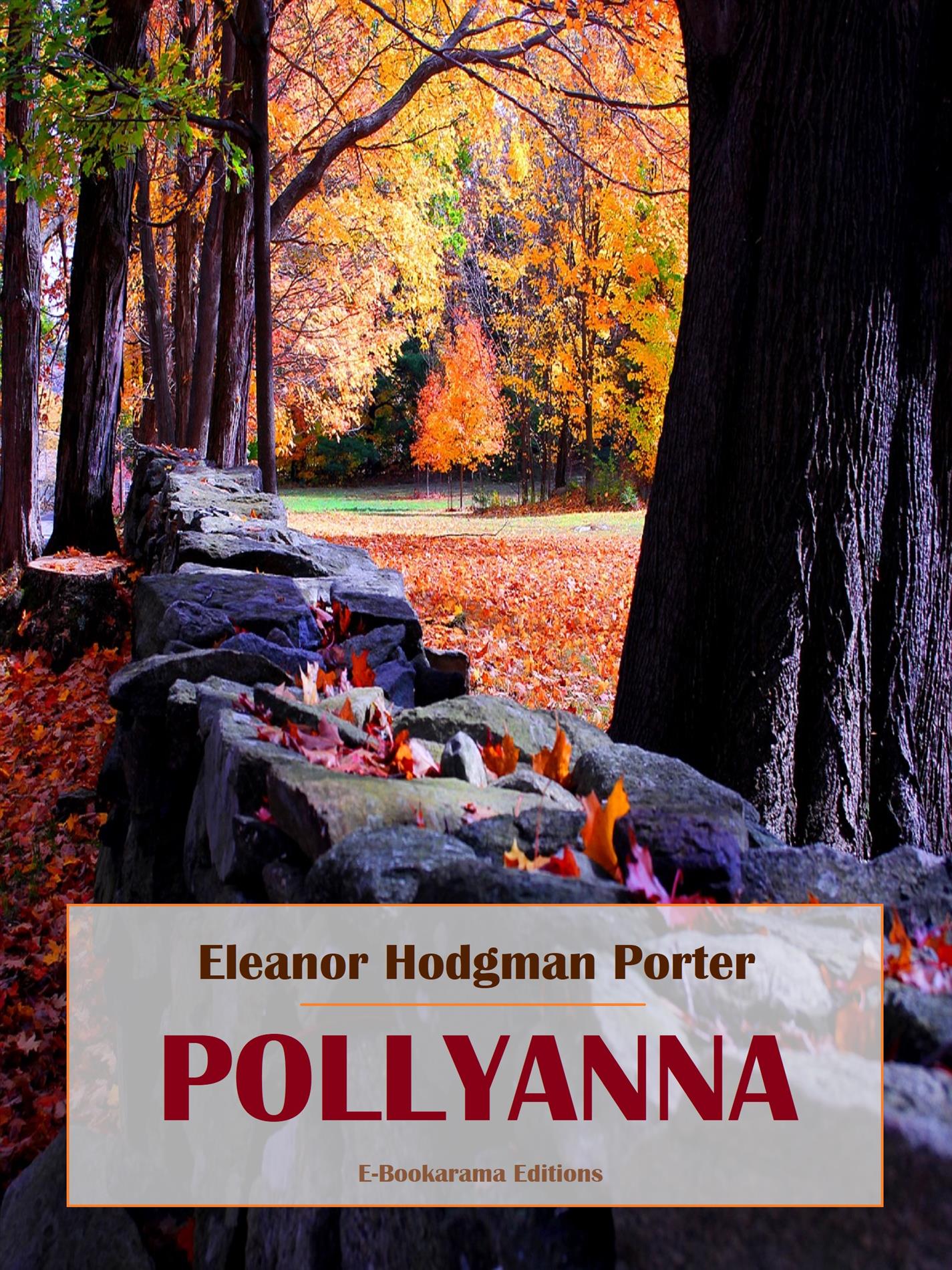 Pollyanna - Eleanor Hodgman Porter - E-Book