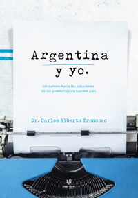 Argentina y yo - Carlos Troncoso - E-Book