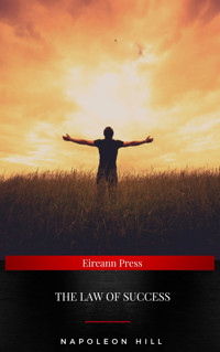 The Law of Success - Napoleon Hill - E-Book