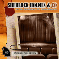 Sherlock Holmes & Co, Folge 45: Hinter den Kulissen - Marc-Oliver Bischoff - Hörbuch