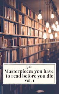 50 Masterpieces you have to read before you die vol: 1 - Alcott, Louisa May - E-Book