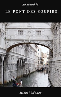 Le Pont des Soupirs - Michel Zévaco - E-Book