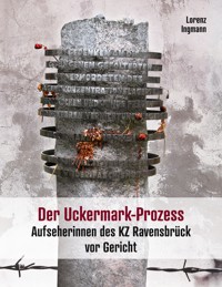Der Uckermark-Prozess - Lorenz Ingmann - E-Book