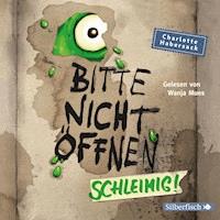 Bitte nicht öffnen 2: Schleimig! - Charlotte Habersack - Hörbuch