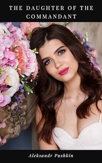 The Daughter of the Commandant - Aleksandr Pushkin - E-Book