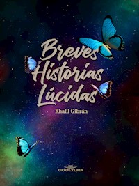 Breves historias lúcidas - Khalil Gibran - E-Book