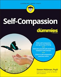 Self-Compassion For Dummies - Steven Hickman - E-Book