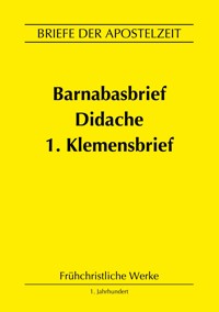 Barnabasbrief, Didache, 1.Klemensbrief - Klemens von Rom - E-Book