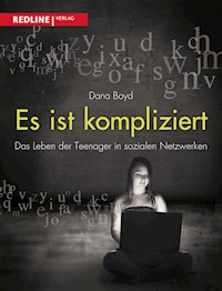 Es ist kompliziert - Danah Boyd - E-Book