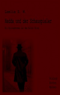 Hedda und der Schauspieler - Laelia S. W. - E-Book