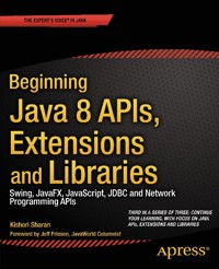 Beginning Java 8 APIs, Extensions and Libraries - Kishori Sharan - E-Book