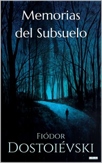 MEMÓRIAS DEL SUBSUELO - Fiódor Dostoievski - E-Book