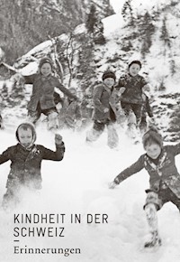 Kindheit in der Schweiz. Erinnerungen -  - E-Book