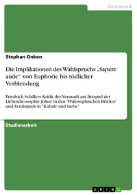 Die Implikationen des Wahlspruchs „Sapere aude“ von Euphorie bis tödlicher Verblendung - Stephan Onken - E-Book