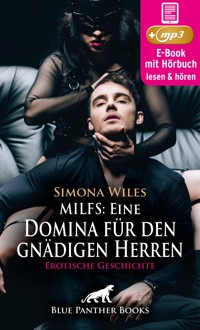 MILFs: Eine Domina für den gnädigen Herren | Erotik Audio Story | Erotisches Hörbuch - Simona Wiles - E-Book