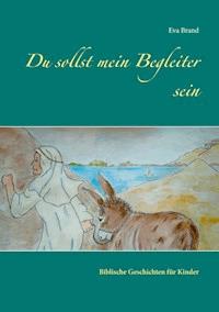 Du sollst mein Begleiter sein - Eva Brand - E-Book