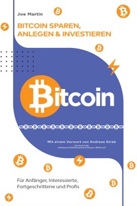 Bitcoin - sparen, anlegen und investieren(überarbeitete Ausgabe 2024) - Joe Martin - E-Book