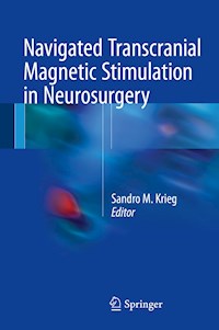 Navigated Transcranial Magnetic Stimulation in Neurosurgery -  - E-Book