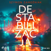 Destabilizacja - Szymon Zamożniak - Hörbuch